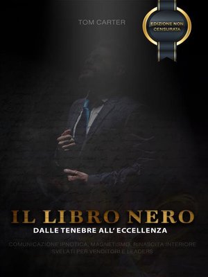 cover image of IL LIBRO NERO--Dalle Tenebre all'Eccellenza